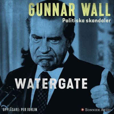 Cover for Gunnar Wall · Politiska skandaler: Watergate (Audiobook (MP3)) (2018)