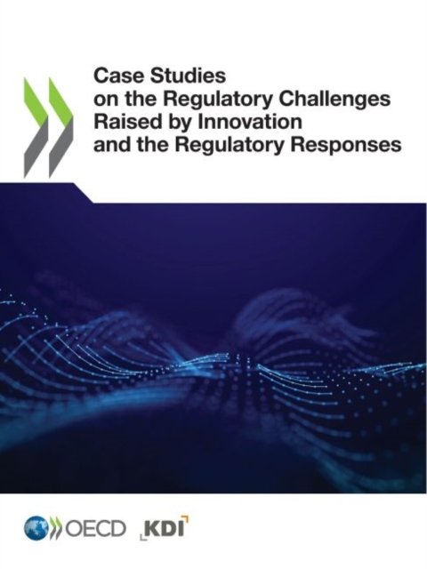 Case Studies on the Regulatory Challenges Raised by Innovation and the Regulatory Responses - Oecd - Bøker - Org. for Economic Cooperation & Developm - 9789264319608 - 23. desember 2021