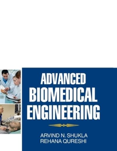 Cover for Arvind N Shukla · Advanced Biomedical Engineering (Inbunden Bok) (2016)