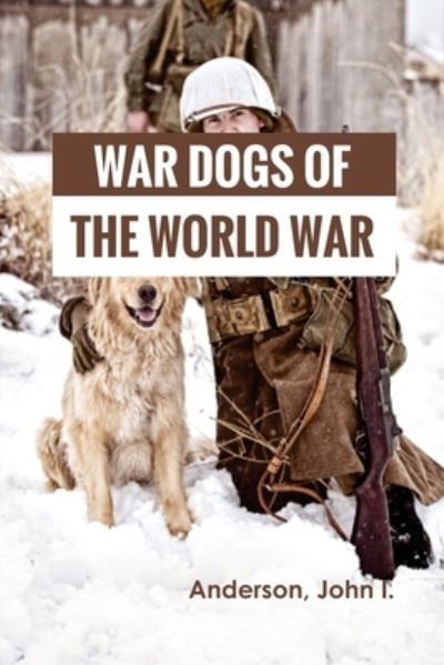 Cover for Anderson I John · War Dogs of the World War (Paperback Book) (2022)