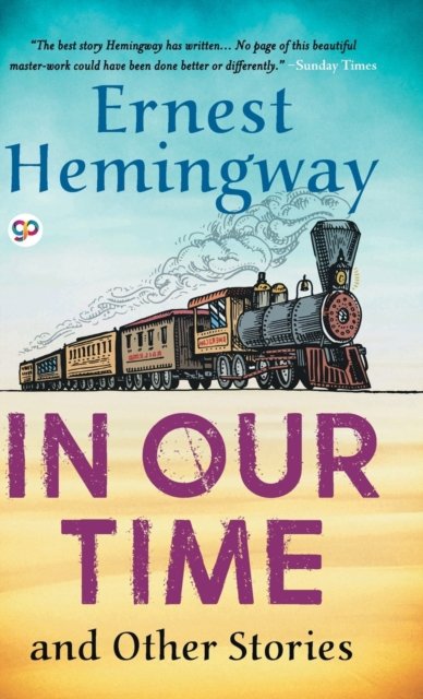 Cover for Hemingway Ernest · In Our Time and Other Stories (Hardcover Book) (2022)