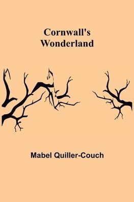 Cover for Mabel Quiller-Couch · Cornwall's Wonderland (Taschenbuch) (2022)