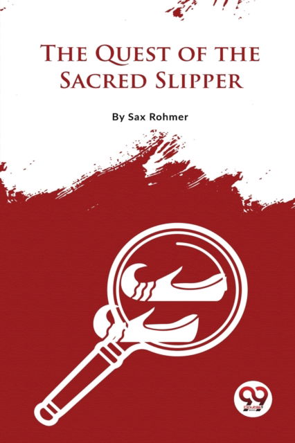 Cover for Sax Rohmer · The Quest of the Sacred Slipper (Paperback Book) (2023)