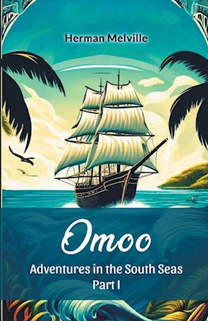Cover for Herman Melville · OmooAdventures in the South Seas Part I (Edition2024) (Taschenbuch) (2024)