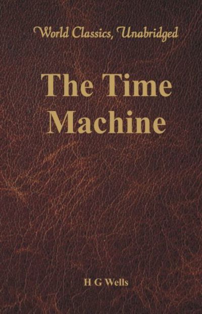 Cover for H G Wells · The Time Machine (Paperback Book) (2017)