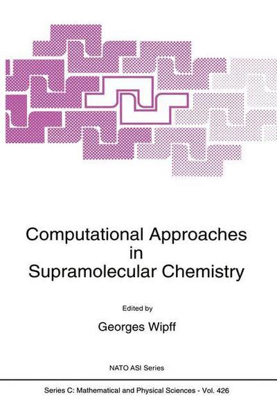 Cover for G Wipff · Computational Approaches in Supramolecular Chemistry - NATO Science Series C (Taschenbuch) [Softcover reprint of the original 1st ed. 1994 edition] (2012)