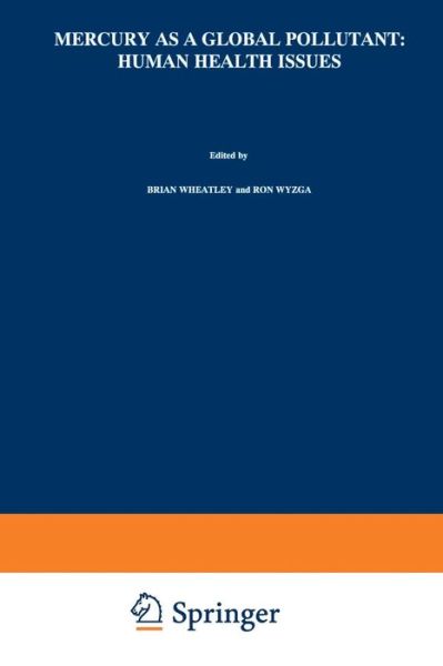 Brian Wheatley · Mercury as a Global Pollutant: Human Health Issues: Fourth International Conference, August 4-8 1996,Hamburg, Germany (Paperback Book) [Softcover reprint of the original 1st ed. 1997 edition] (2012)