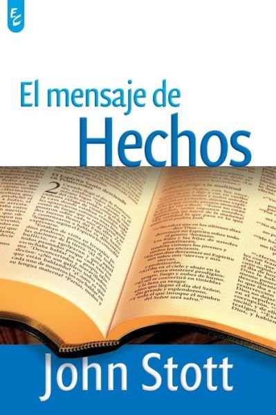 Cover for John Stott · El Mensaje de Hechos (Pocketbok) (2010)
