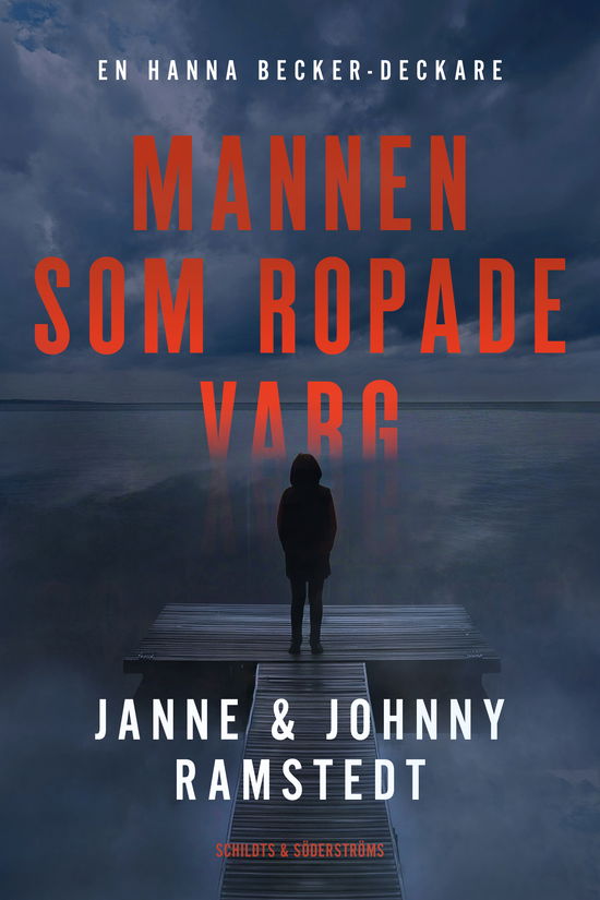 Cover for Janne Ramstedt Johnny Ramstedt · Mannen som ropade varg (Paperback Book) (2024)