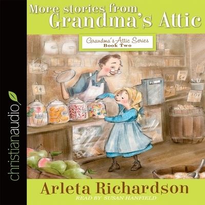 Cover for Arleta Richardson · More Stories from Grandma's Attic (CD) (2016)