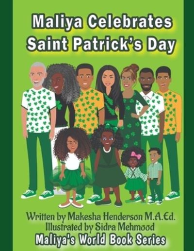 Cover for Makesha Henderson M a Ed · Maliya Celebrates Saint Patrick's Day - Maliya's World Book Series Regular (Paperback Book) (2022)