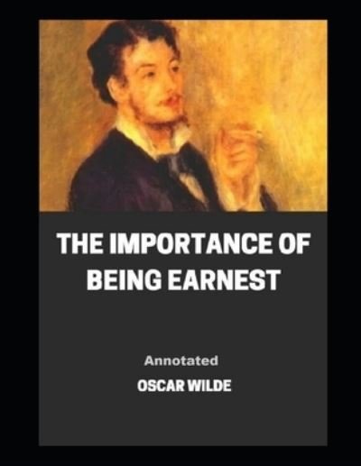 Cover for Oscar Wilde · The Importance of Being Earnest Annotated (Pocketbok) (2022)