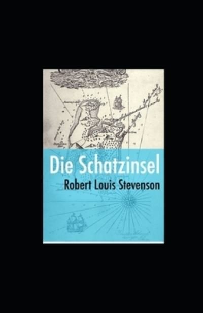 Cover for Robert Louis Stevenson · Die Schatzinsel (illustriert) (Paperback Bog) (2022)
