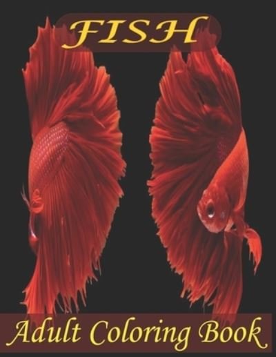 Cover for Amazon Digital Services LLC - KDP Print US · Fish Adult Coloring Book (Paperback Bog) (2022)