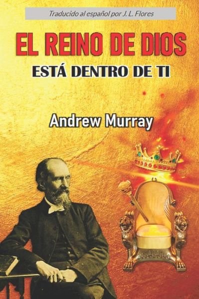 Cover for Andrew Murray · El Reino de Dios esta dentro de ti (Pocketbok) (2022)