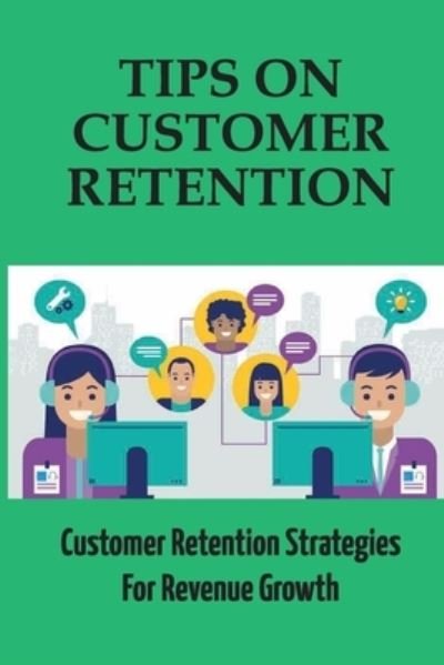 Cover for Oren Symanski · Tips On Customer Retention (Taschenbuch) (2021)