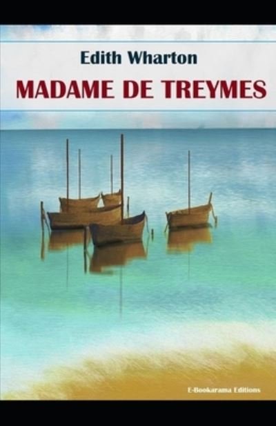 Cover for Edith Wharton · Madame de Treymes annotated (Paperback Bog) (2021)