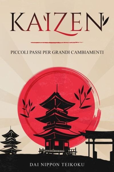 Cover for Dai Nippon Teikoku · Kaizen: Piccoli passi per grandi cambiamenti (Paperback Bog) (2021)