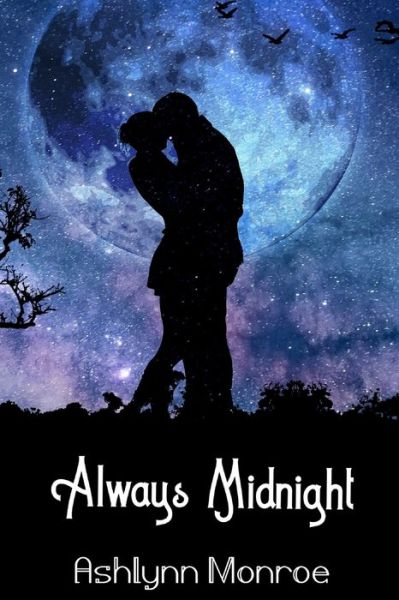 Cover for Ashlynn Monroe · Always Midnight (Paperback Book) (2021)