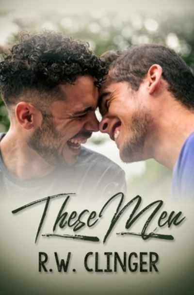 Cover for R W Clinger · These Men (Pocketbok) (2021)