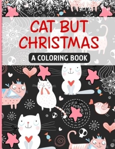 Cat but Christmas - Minti Press - Books - Independently Published - 9798578102608 - December 8, 2020