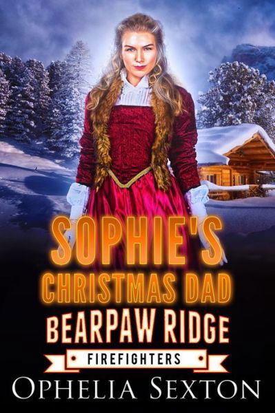 Cover for Ophelia Sexton · Sophie's Christmas Dad (Paperback Book) (2021)