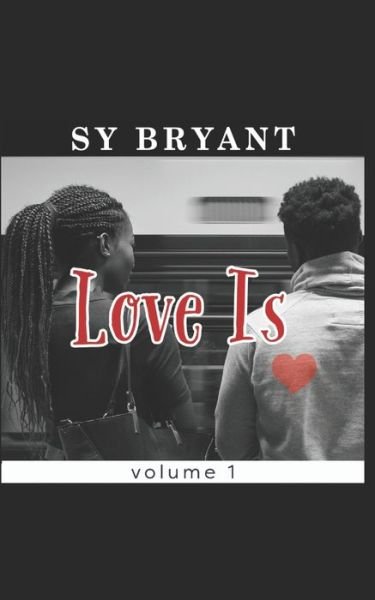 Cover for Sy Bryant · Love Is (Paperback Book) (2021)