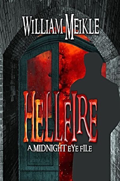 Hellfire: A Midnight Eye File - William Meikle - Książki - Independently Published - 9798610868608 - 7 lutego 2020