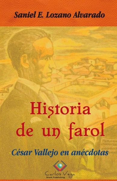 Cover for Saniel Eufemio Lozano Alvarado · Historia de un farol (Paperback Book) (2020)