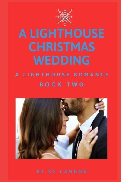 Cover for R C Cannon · A Lighthouse Christmas Wedding (Taschenbuch) (2020)