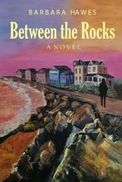 Cover for Barbara Hawes · Between the Rocks (Paperback Book) (2020)