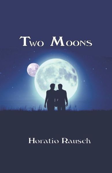 Cover for Horatio Rausch · Two Moons (Paperback Book) (2020)