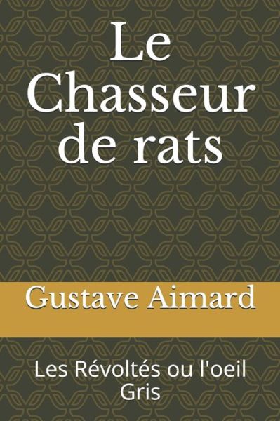 Cover for Gustave Aimard · Le Chasseur de rats (Paperback Book) (2020)