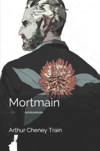 Cover for Arthur Cheney Train · Mortmain (Paperback Book) (2020)