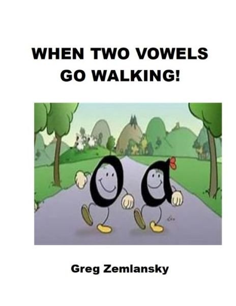 Cover for Greg Zemlansky · When Two Vowels Go Walking (Pocketbok) (2020)