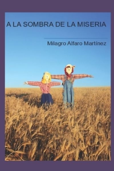 Cover for Milagro Alfaro Martínez · La Sombra De La Miseria (Book) (2020)