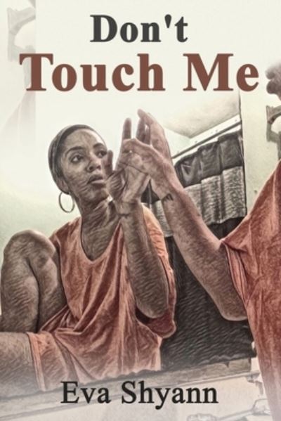 Cover for Eva Shyann · Don't Touch Me (Paperback Book) (2020)