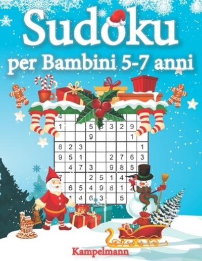 Sudoku per bambini 5-7 anni - Kampelmann - Livros - Independently Published - 9798696347608 - 11 de outubro de 2020