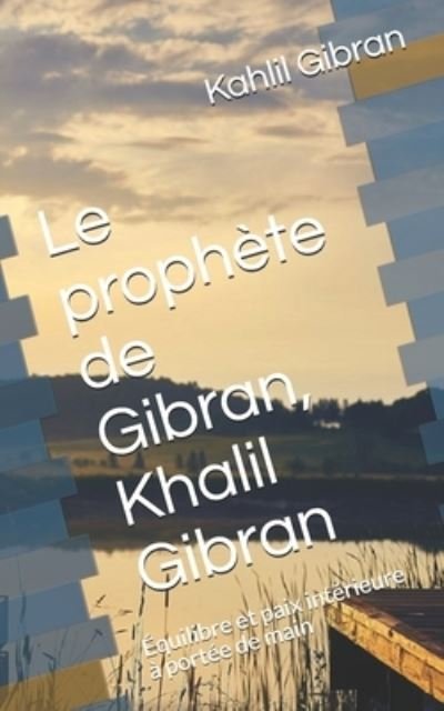 Cover for Kahlil Gibran · Le prophete de Gibran, Khalil Gibran (Taschenbuch) (2020)