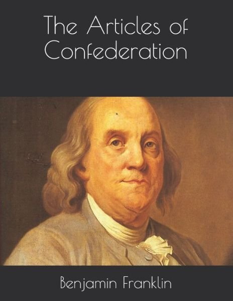 Cover for Benjamin Franklin · The Articles of Confederation (Pocketbok) (2021)