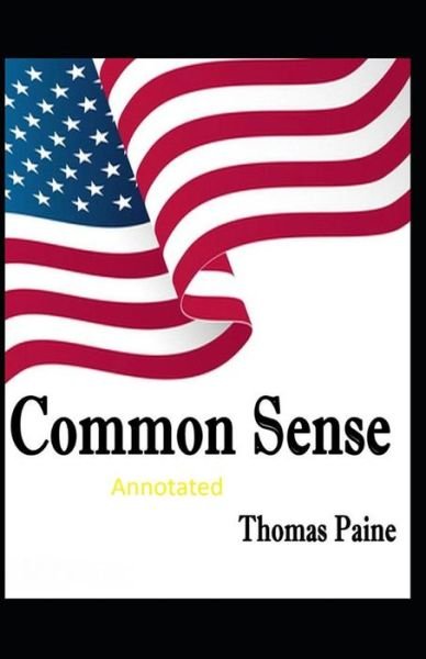 Cover for Thomas Paine · Common Sense Original Edition-Thomas Paine (Annotated) (Paperback Book) (2021)