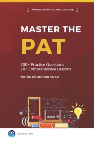 Master the PAT Excel in the Physics Aptitude Test: Oxbridge Mind - Shintaro Nishijo - Books - Independently Published - 9798847820608 - September 2, 2022