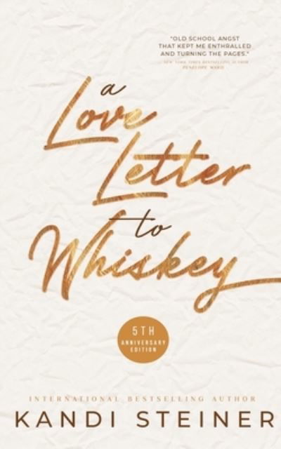 Cover for Kandi Steiner · A Love Letter to Whiskey (Paperback Book) (2021)
