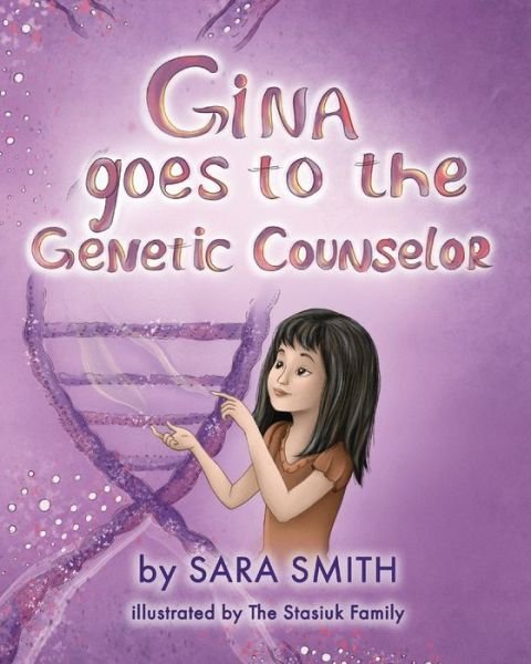 Cover for Sara Smith · Gina goes to the Genetic Counselor (Paperback Book) (2022)
