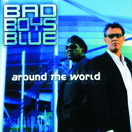 Cover for Bad Boys Blue · Around the World (CD) (2011)
