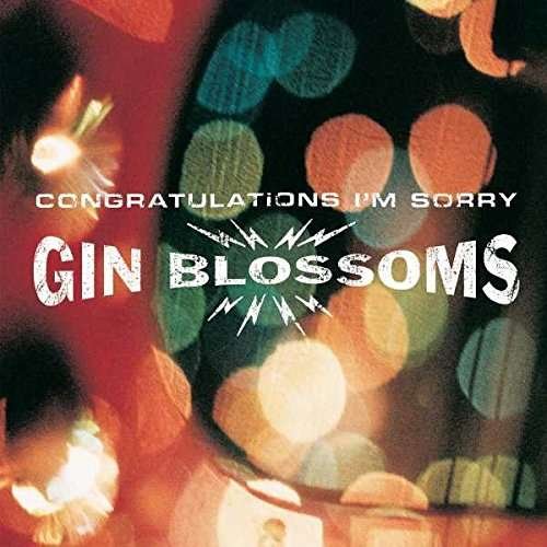 Cover for Gin Blossoms · Congratulations I'm Sorry (LP) (2017)