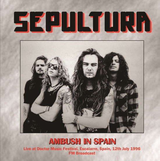 Ambush in Spain Live at Doctor Music Festival, Escalarre, Spain, 12th July 1996 - Fm Broadcast - Sepultura - Musik - MIND CONTROL - 0634438685609 - 17. marts 2023