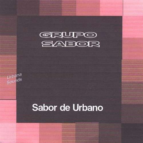 Sabor De Urbano - Grupo Sabor - Musiikki -  - 0634479051609 - tiistai 19. lokakuuta 2004