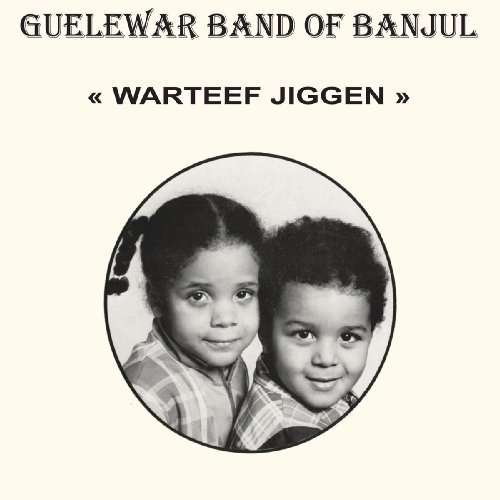 Cover for Guelewar Band Of Banjul · Warteef Jigeen (CD) (2021)