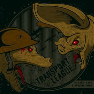 Transport League · Napalm Bats & Suicide Dogs (LP) [Limited edition] (2015)